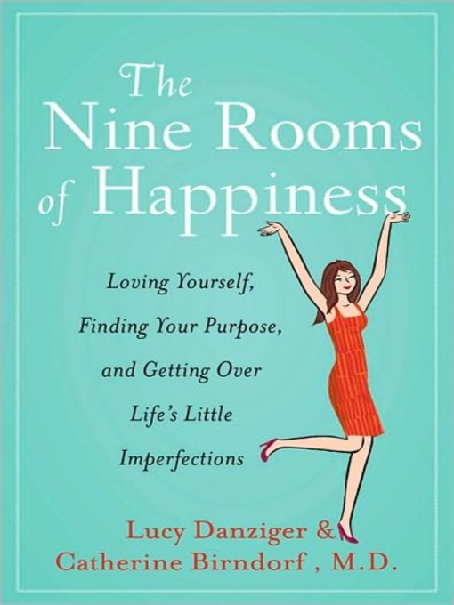 Title details for The Nine Rooms of Happiness by Catherine Birndorf - Available